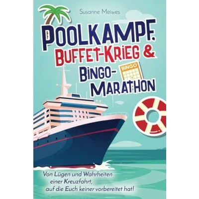 Abbildung von Poolkampf, Buffet Krieg und Bingo Marathon: Von Lügen Wahrheiten einer Kreuzfahrt, auf die Euch keiner vorbereitet hat!