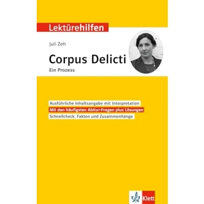 Abbildung von Klett Lektürehilfen Juli Zeh, Corpus Delicti: Ein Prozess: Interpretationshilfe für Oberstufe und Abitur