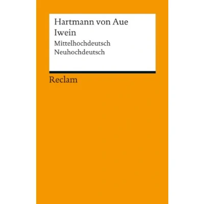 Abbildung von Iwein. Mittelhochdeutsch/Neuhochdeutsch: Hartmann von Aue Deutsch Lektüre, Deutsche Klassiker der Literatur 19011 (Reclams Universal Bibliothek)